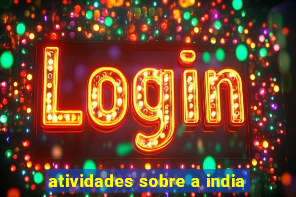 atividades sobre a india